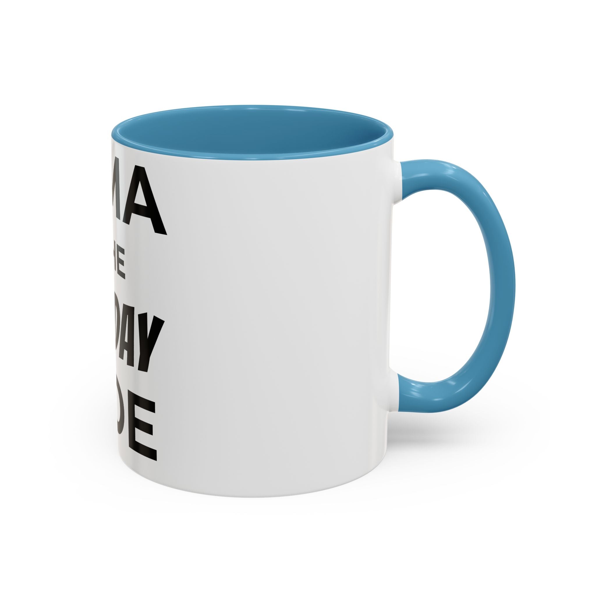 Mama of the Birthday Dude Mug — Funny Mom Birthday Gift 11oz 15oz