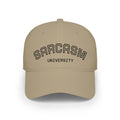 Sarcasm University Cap — Low Profile Baseball Hat with Collegiate Embroidered Text